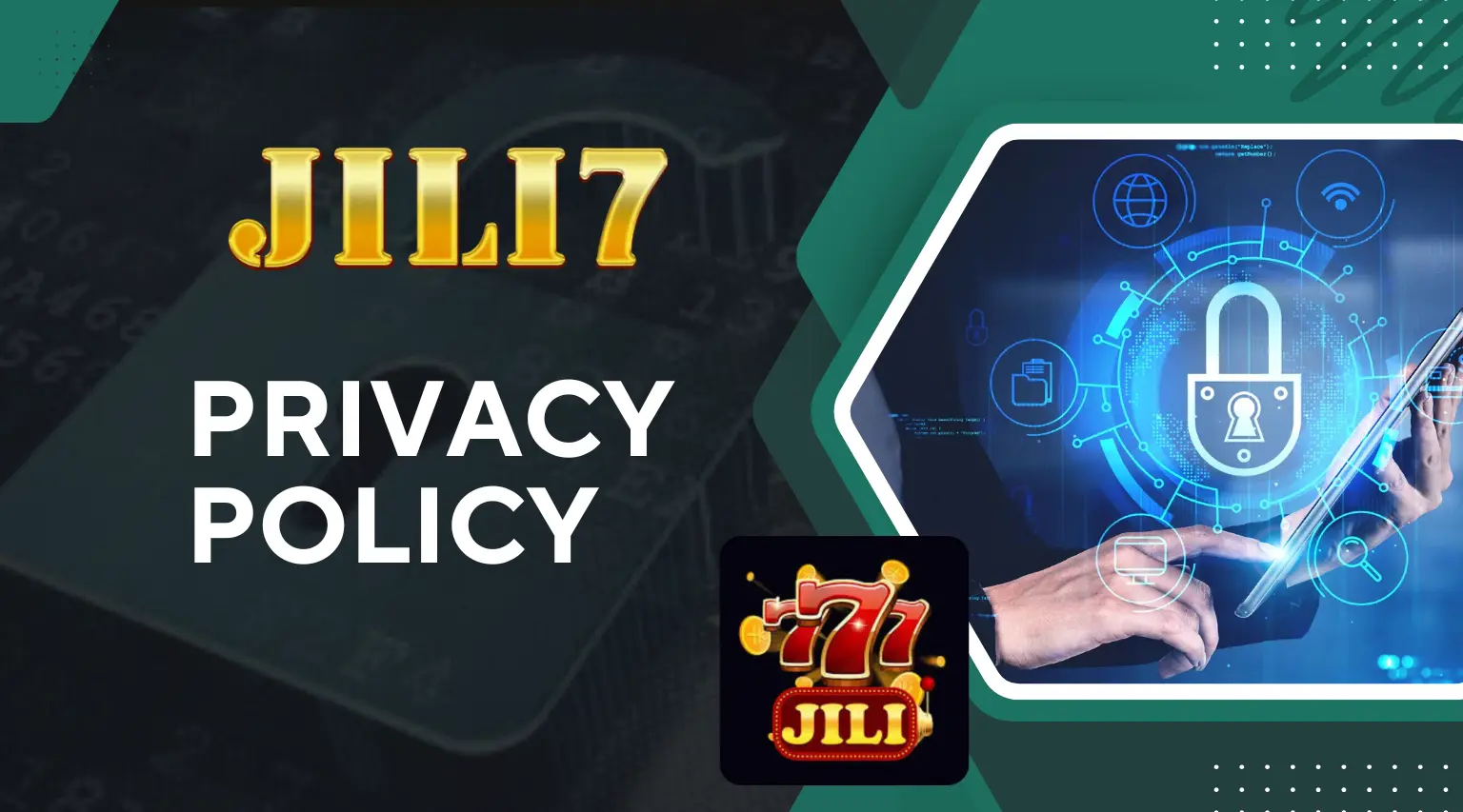 Jili7 Privacy Policy: Security measures applied