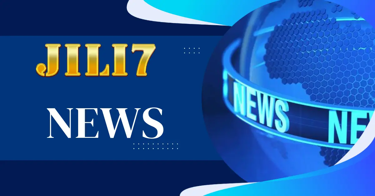 Jili7 News
